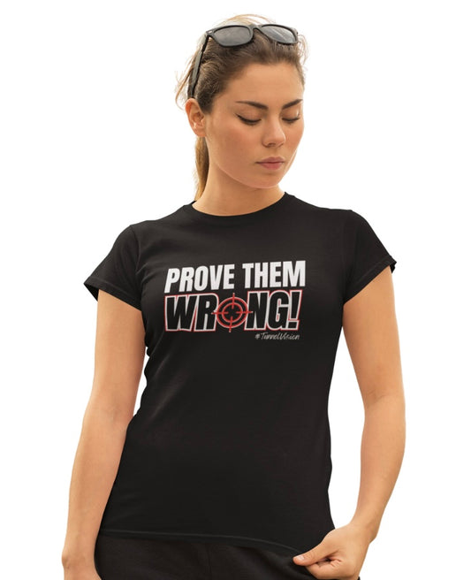 Quote Prove Them Wrong Tee